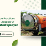 Best Maintenance for Tractor Operated Sprayer