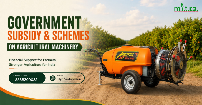 Government Subsidies on Agricultural Machinery for Farmers (2026)